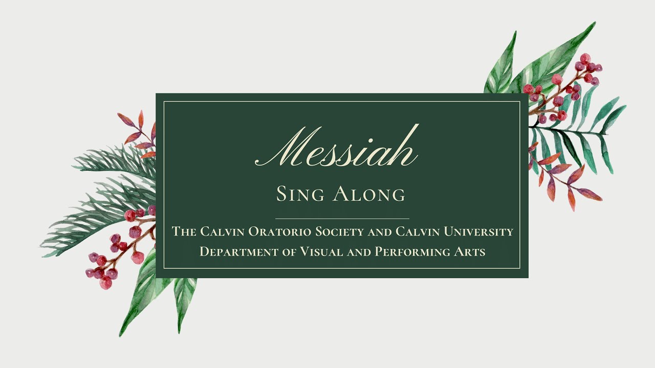 Calvin University: Handel's Messiah Sing-Along 2020