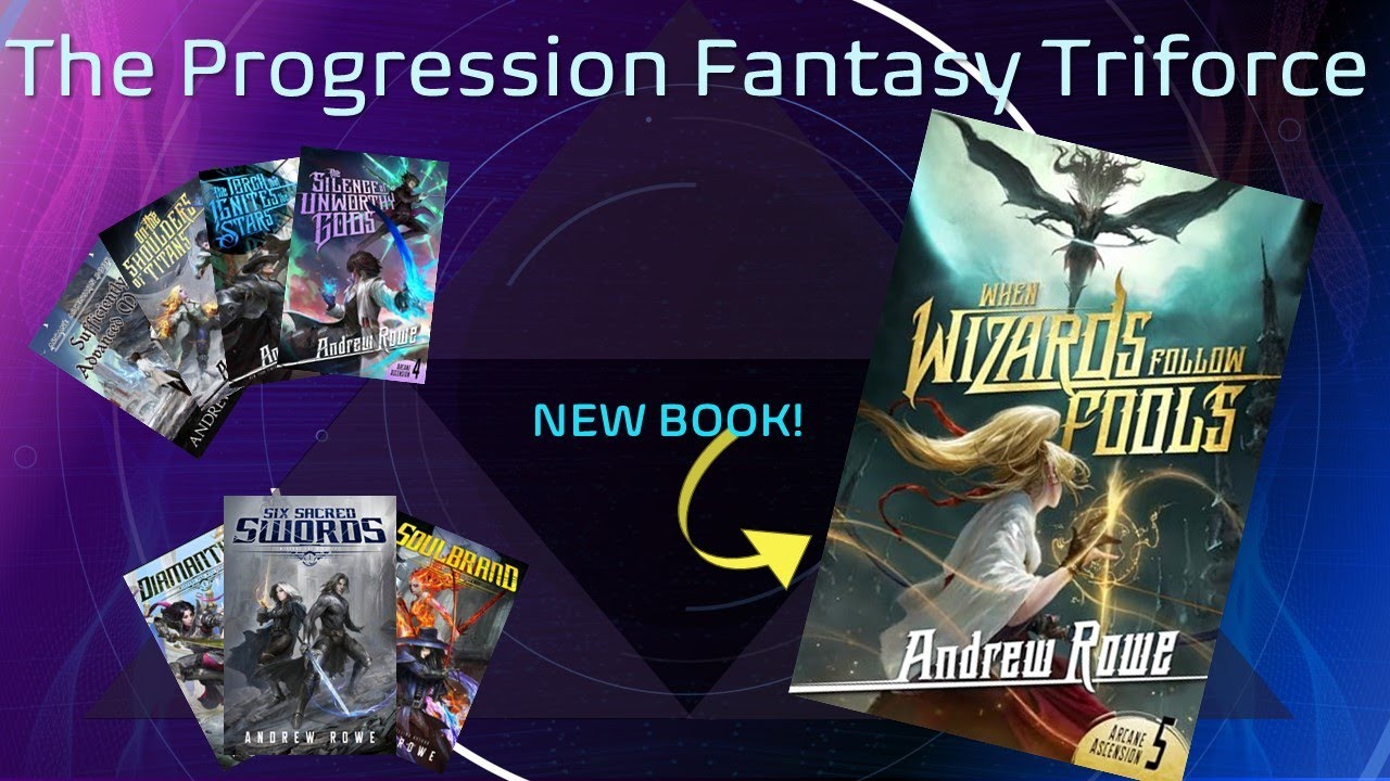 I Read 11 Andrew Rowe Essays on Writing Progression Fantasy Essays... Here's What I Learned