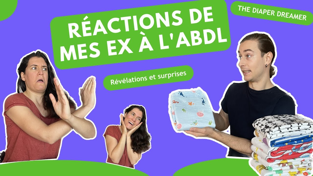 ABDL : les RÉACTIONS de mes EX