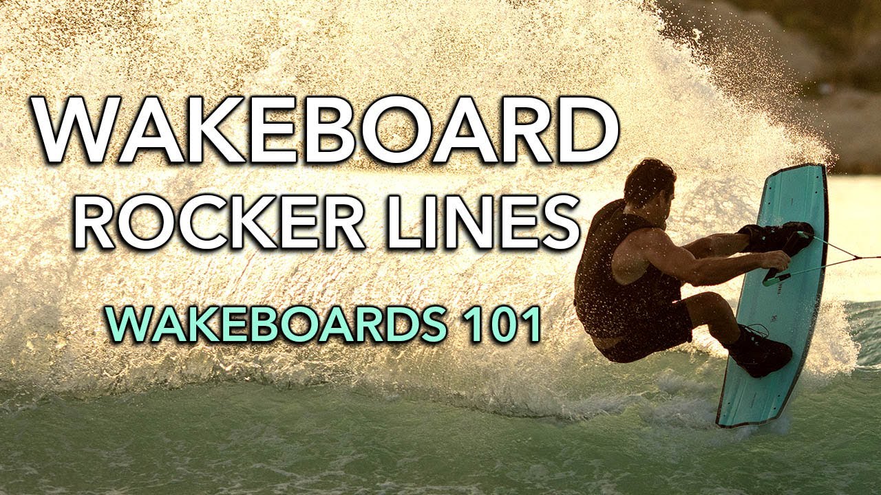 Линии рокера для вейкборда — выбор нового вейкборда — Wakeboarding 101