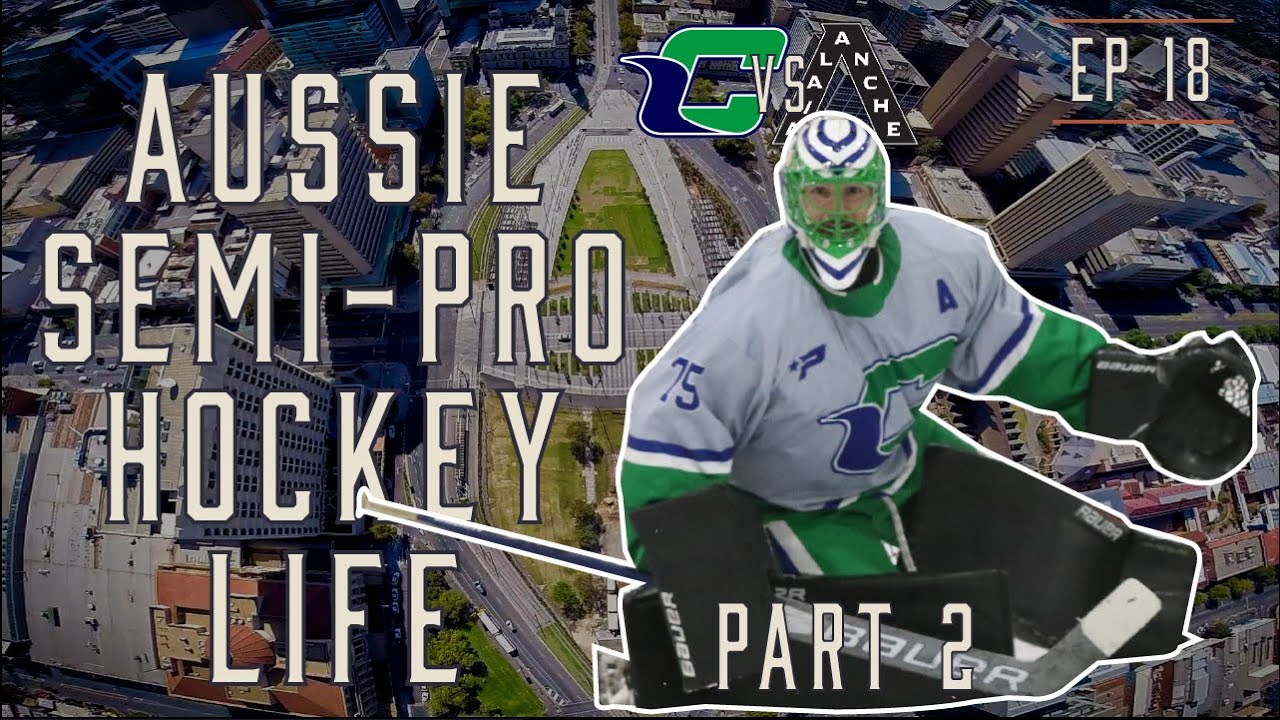 Adelaide Road Trip Part 2 - Showing up and digging deep - Aussie Semi-Pro Goalie Life Ep 18