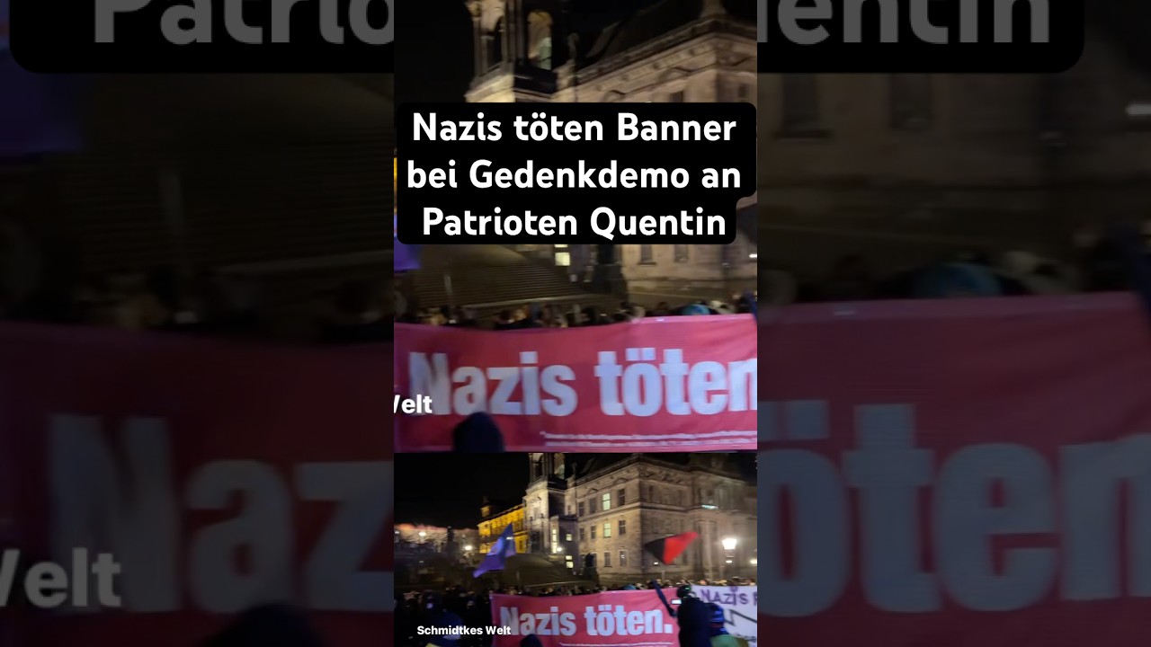 &bdquo;Nazis t&ouml;ten&ldquo; Banner bei ermordeten Patrioten Quentin Gedenkdemo in Dresden