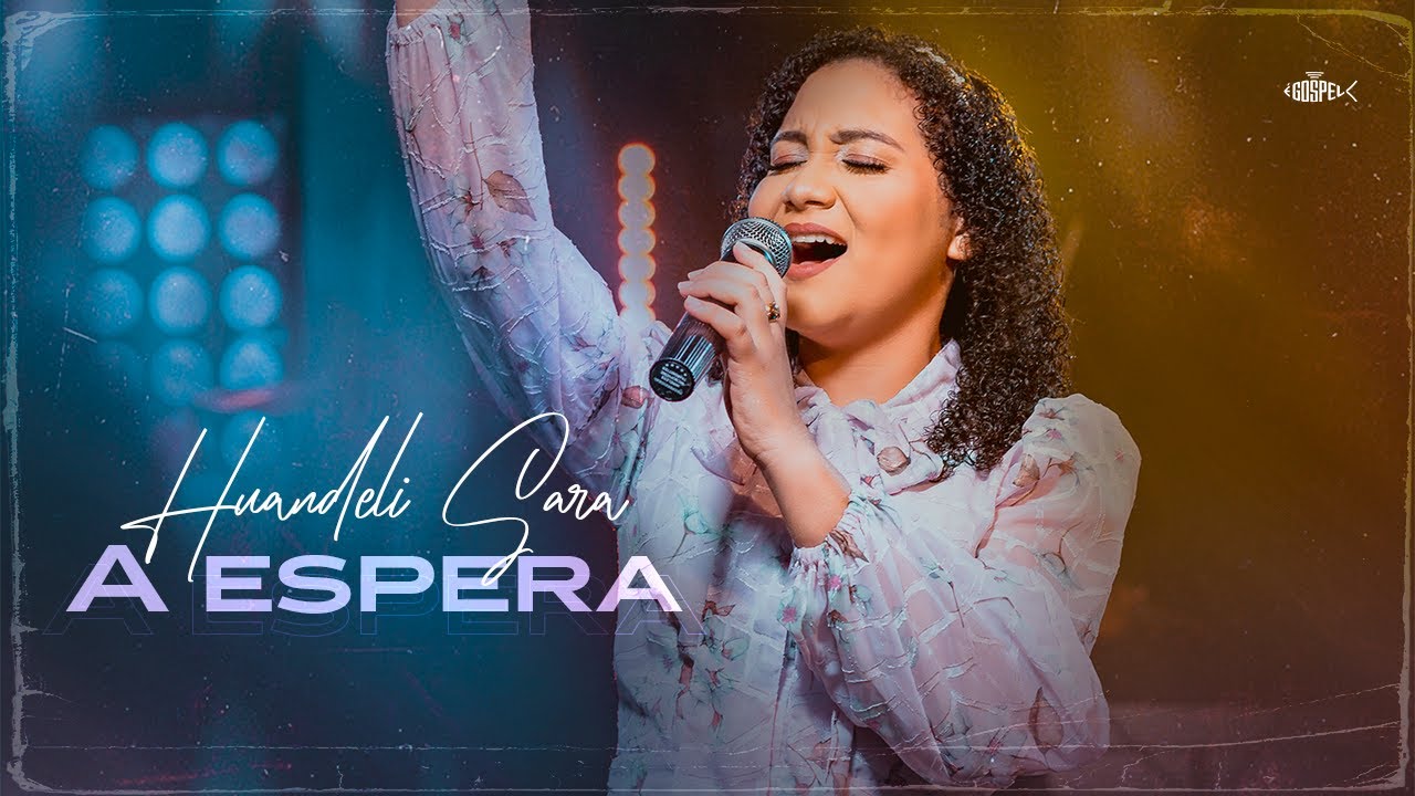 Huandeli Sara - A Espera | Clipe Oficial