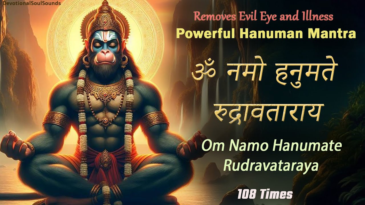 Powerful Hanuman Mantra to Remove Illness, Destroy Evil Eye & Negative Energy