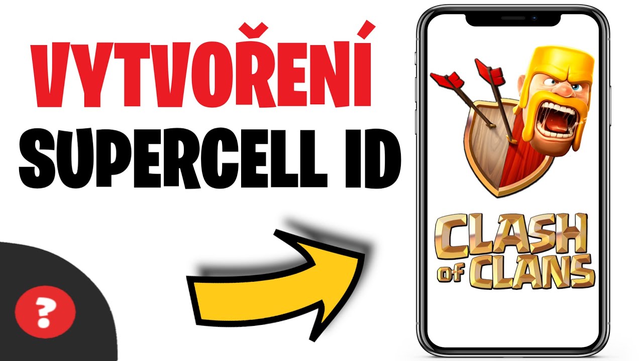 Jak VYTVOŘIT SUPERCELL ID v CLASH OF CLANS | N&aacute;vod | Telefon / Clash of Clans