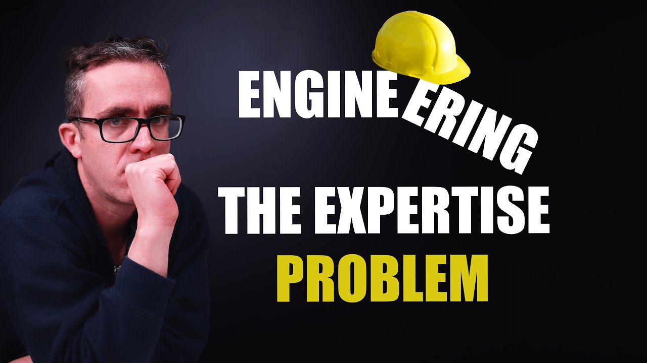 The Issue with Engineering is Expertise
