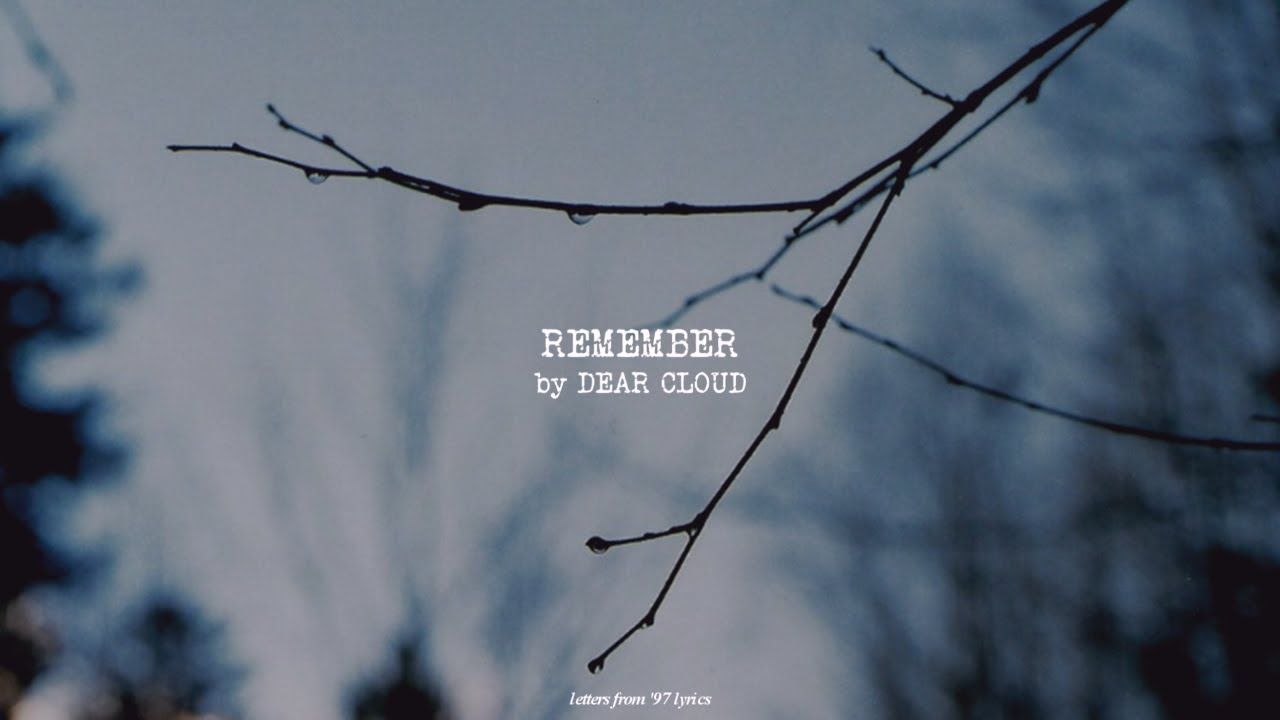 Remember (English) Lyrics | Dear Cloud