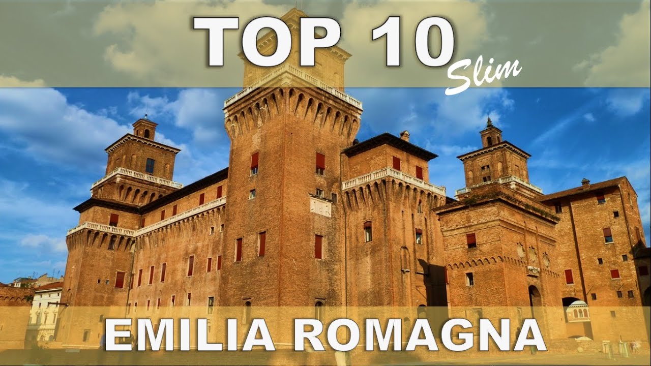 Top 10 EMILIA ROMAGNA - Cosa visitare