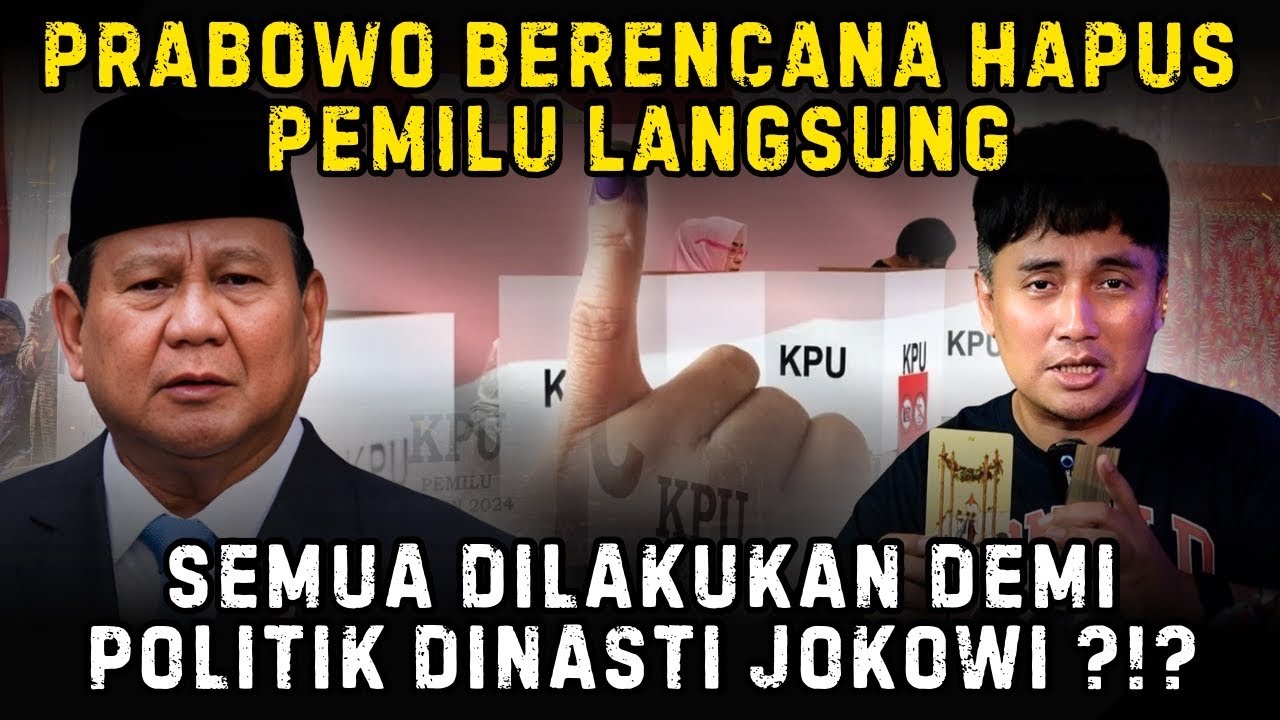 PRABOWO LESTARIKAN POLITIK DINASTI JOKOWI HINGGA HAPUS PEMILU LANGSUNG ?!?
