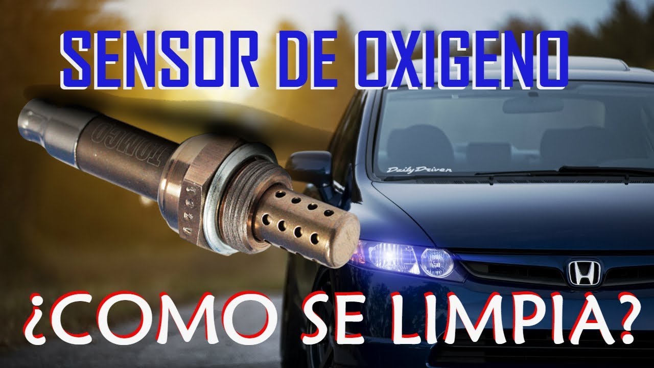 SENSOR de OXIGENO,¿Como se LIMPIA?