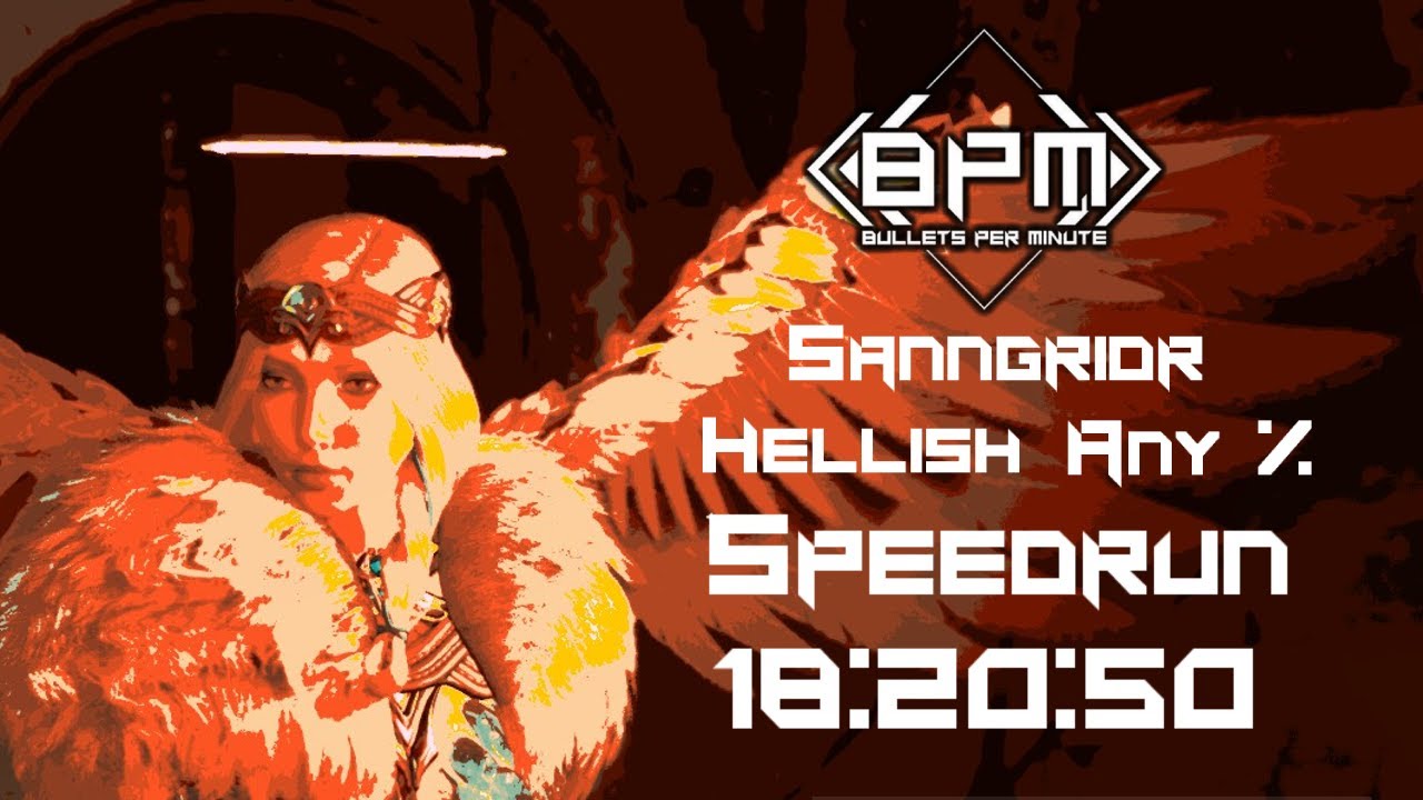 BPM : Bullets Per Minute | Sanngridr | Hellish | Any % Speedrun | 18:20:50