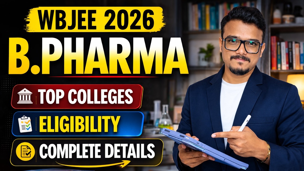 WBJEE 2026 BPharma | Eligibility, Top Colleges & Jadavpur Admission Guide
