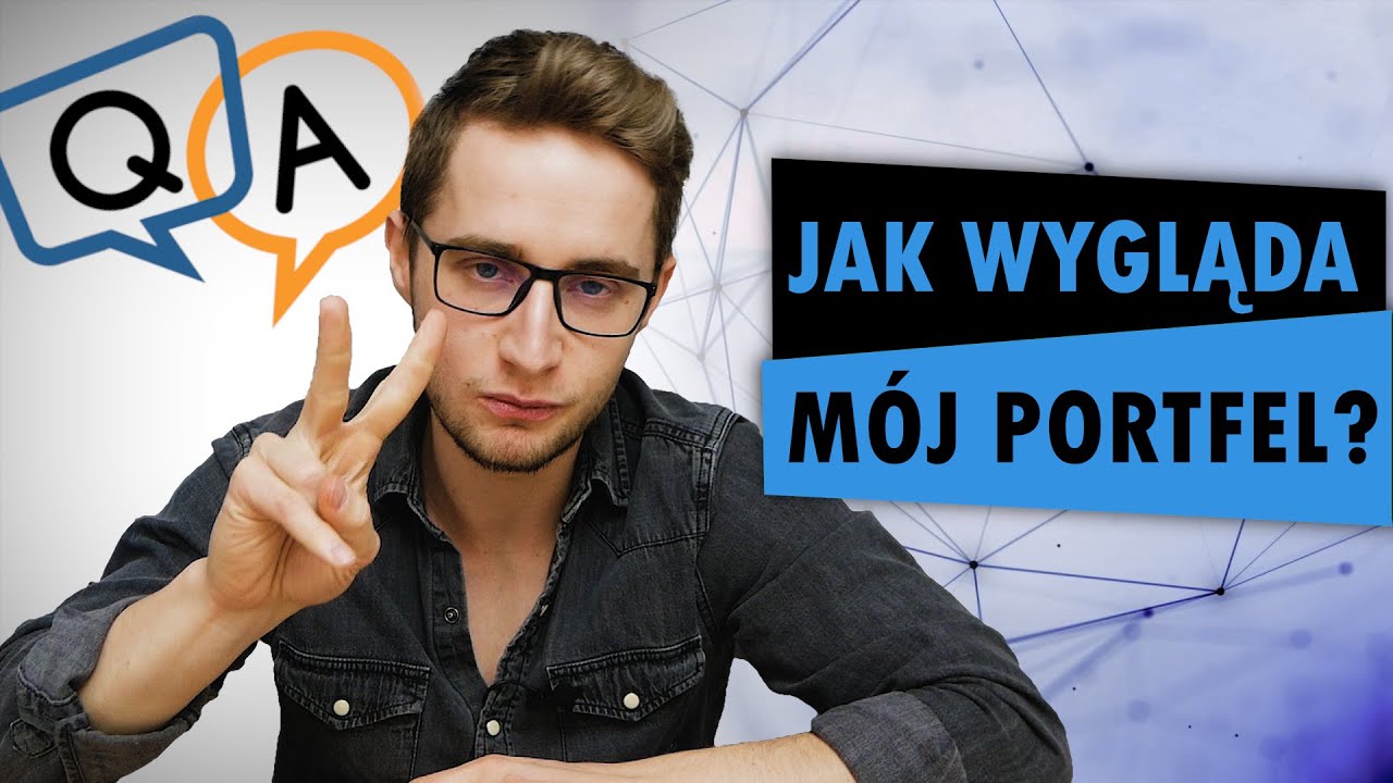 Q/A Część II: Jak Wygląda Mój Portfel 