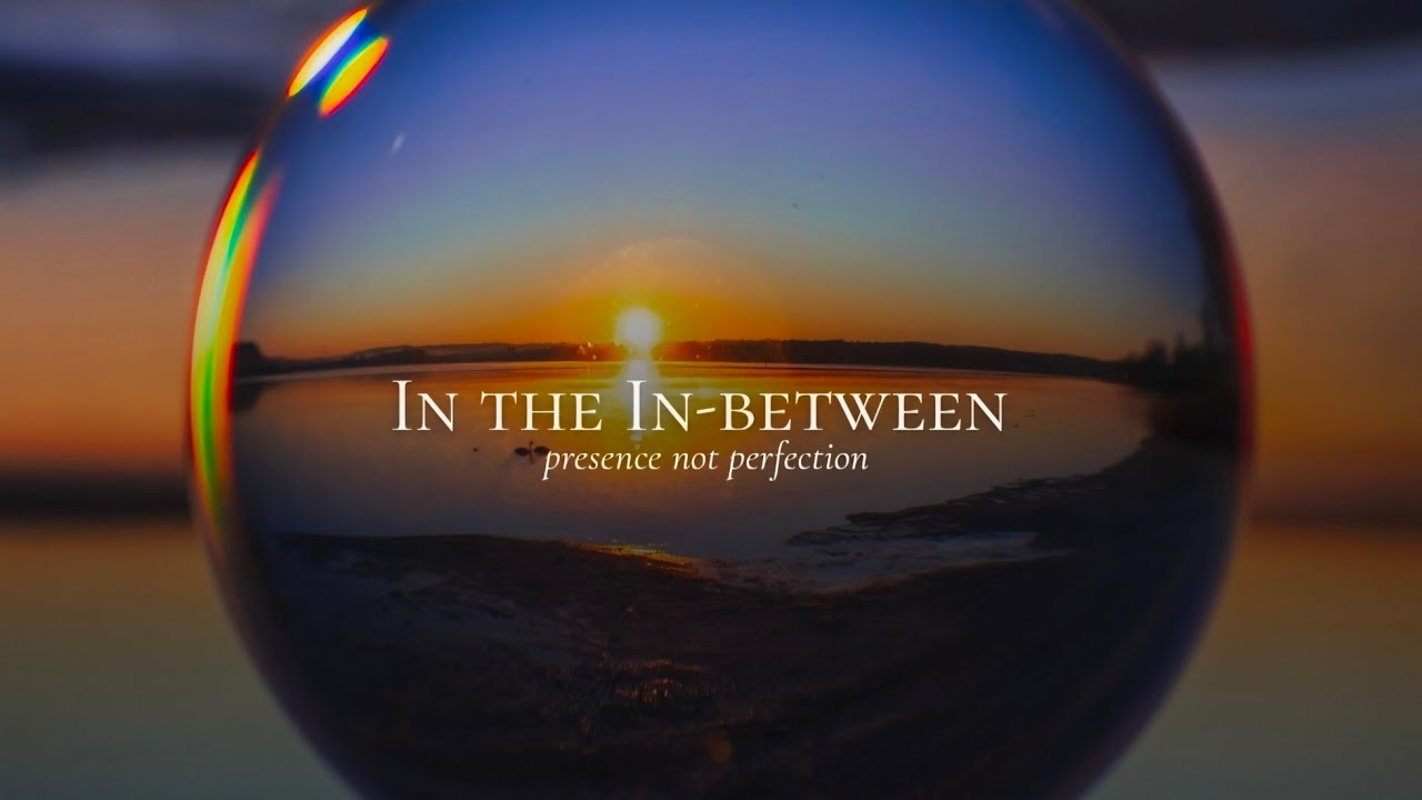 In the In-Between — A Song About Presence