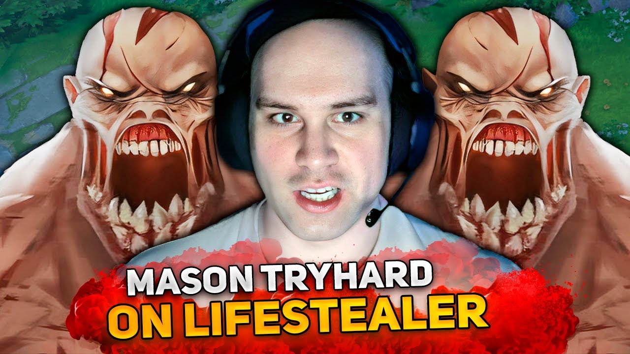 MASON TRYHARD on LIFESTEALER in HIGH MMR