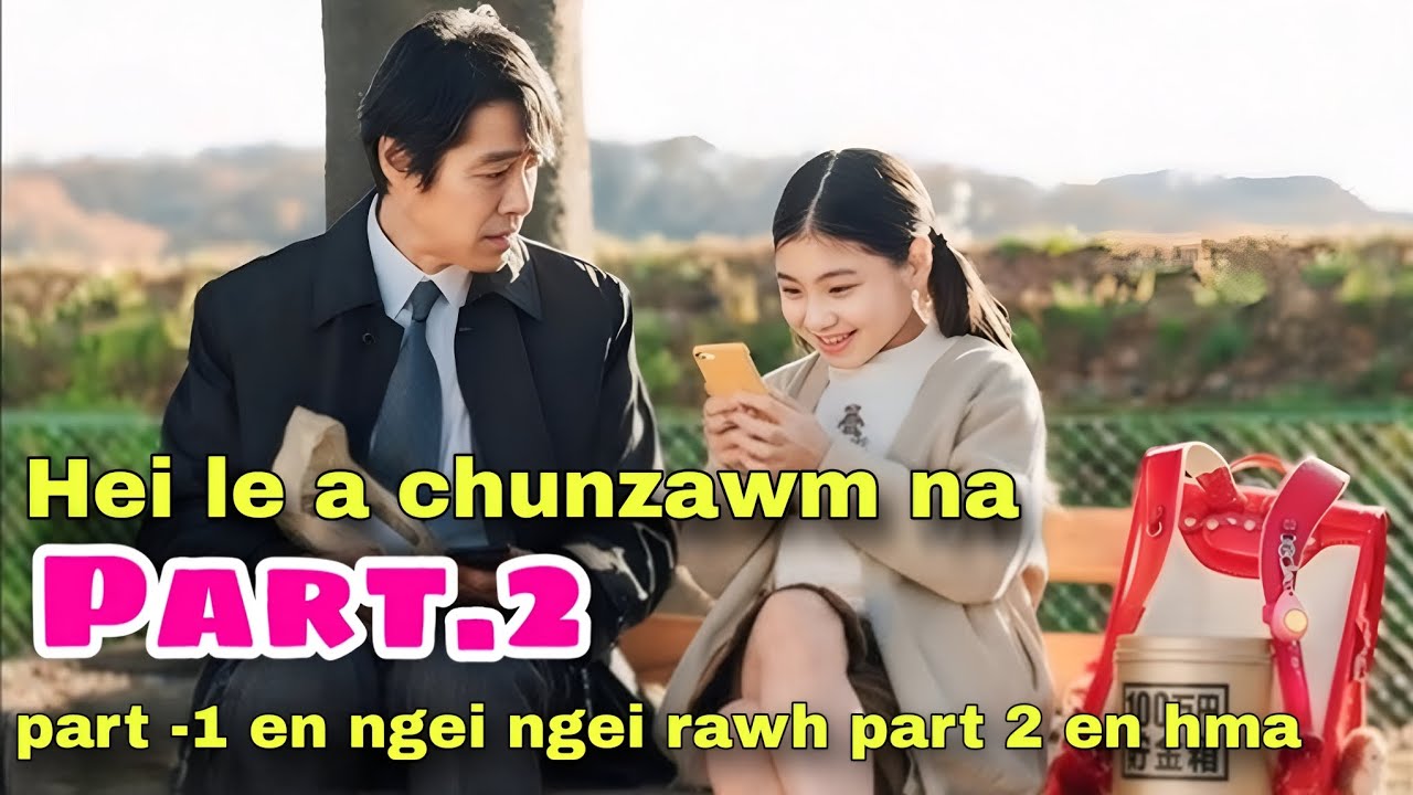 Nupa in hmangaih tak , mhse a Nupui chu Kum 14 lek | Part-2 