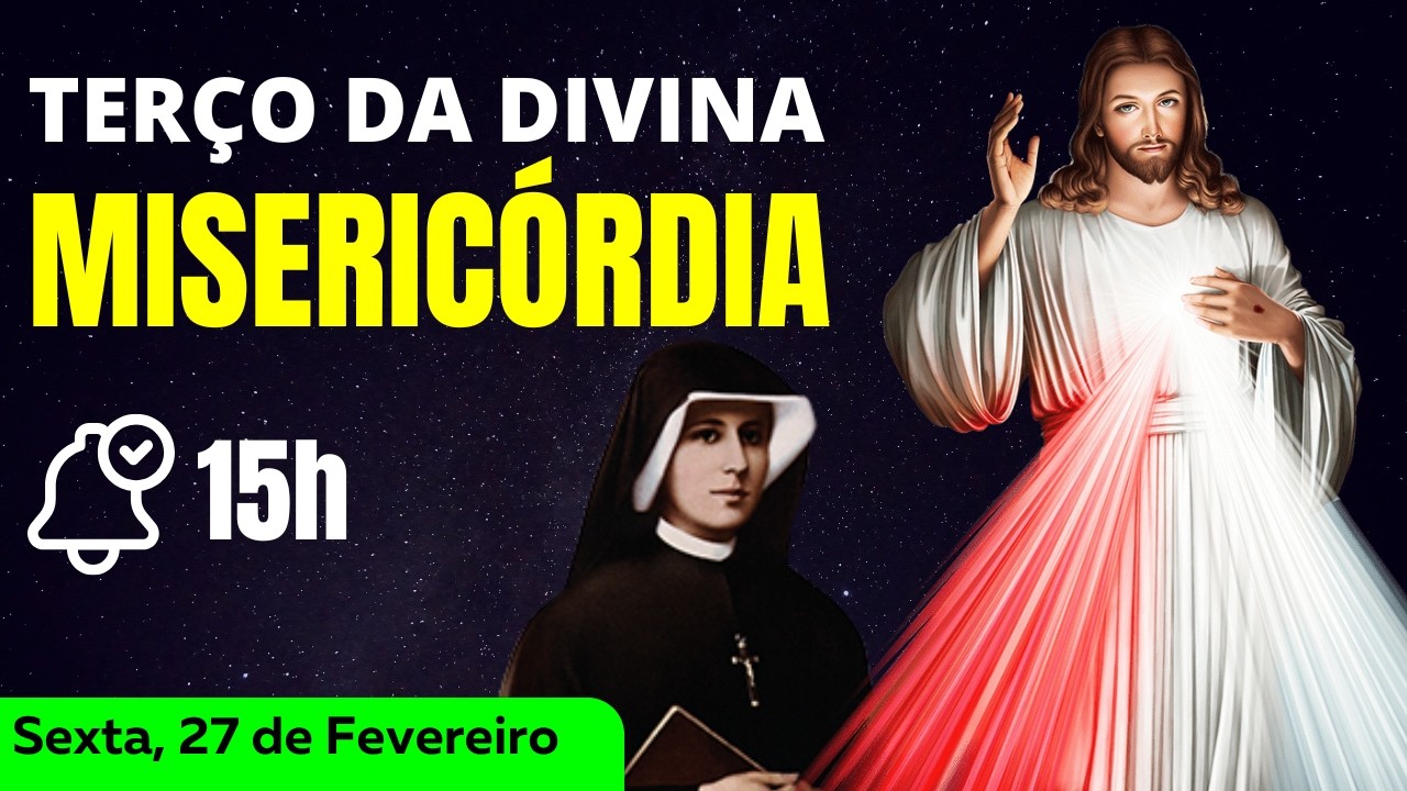 Terço da Misericordia Sexta Feira (27/02/2026) 🙏 Terço da Divina Misericórdia