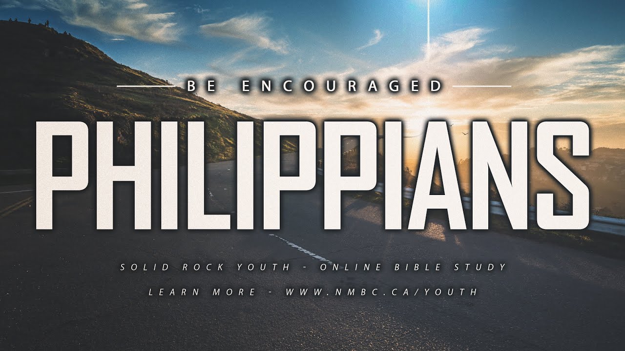 Be Encouraged - Philippians 