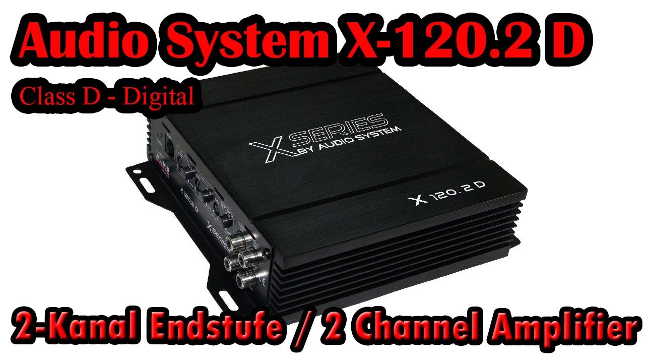 Audio System X 120.2 D Endstufe Audio System 2 Kanal Verst&auml;rker Digital 400W RMS Produktvorstellung
