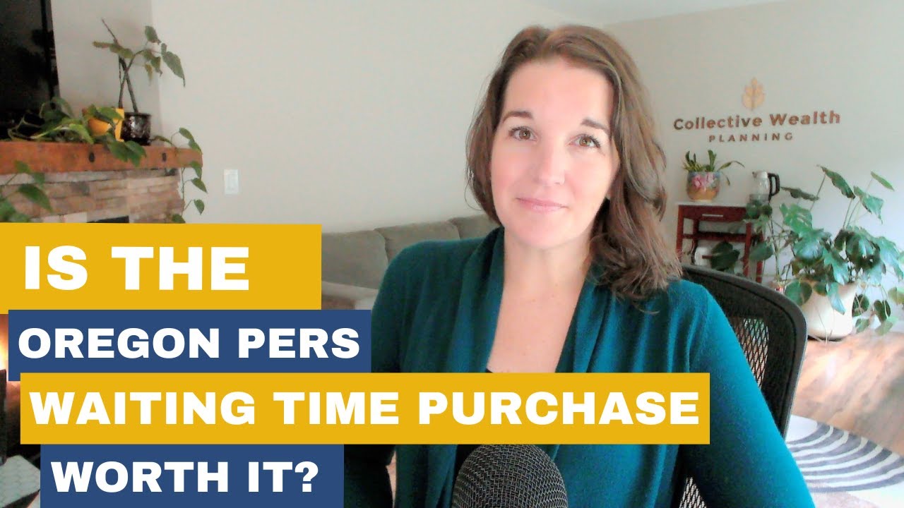 Oregon PERS Waiting Time Purchase Explained: Should Tier One & Two Members Buy It?