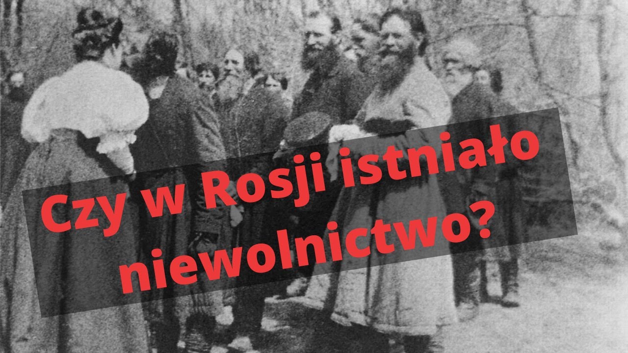 Czy w Rosji istniało niewolnictwo?