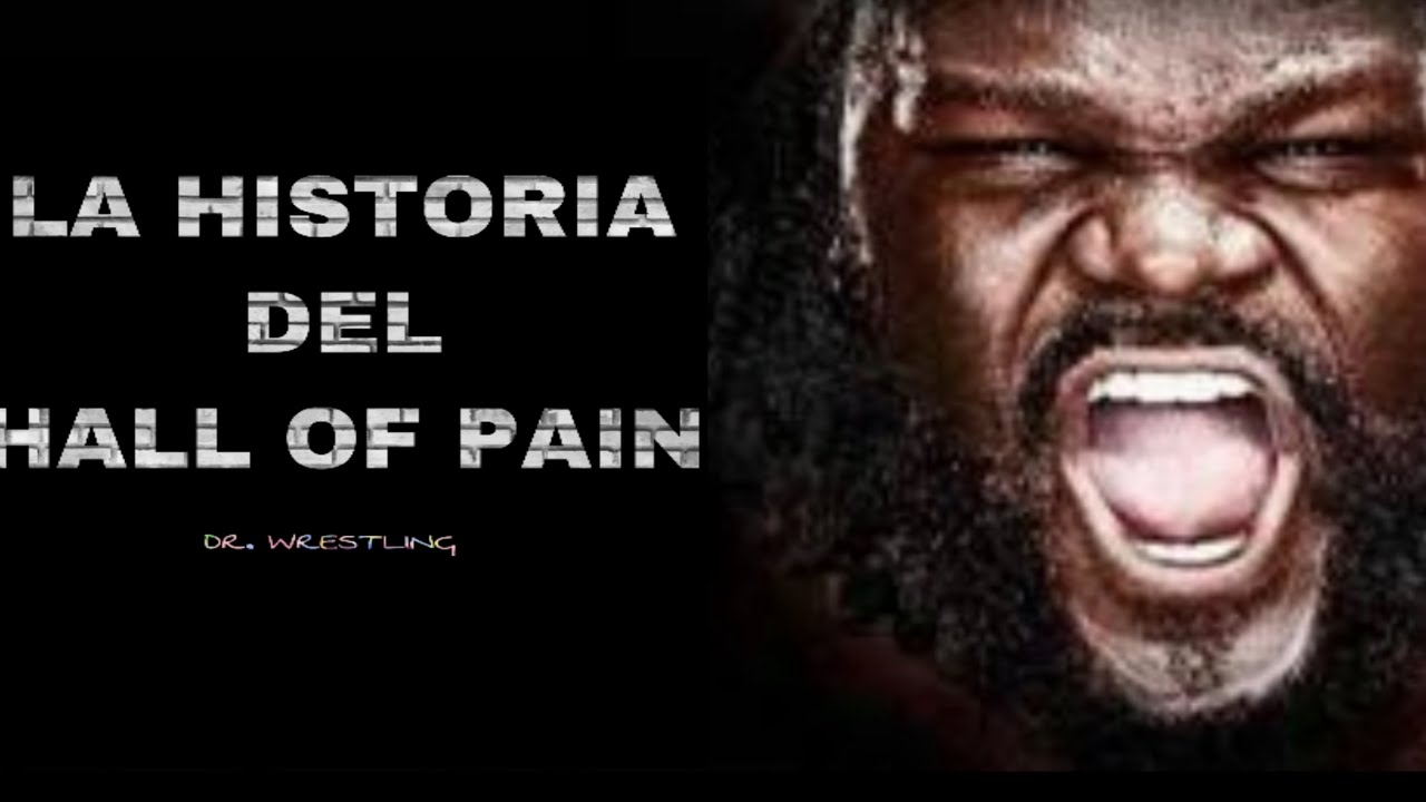 &iexcl;LA HISTORIA DEL HALL OF PAIN!