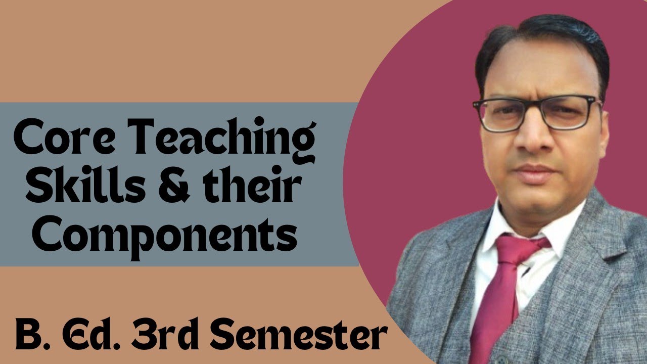 Core Teaching Skills and their Components 