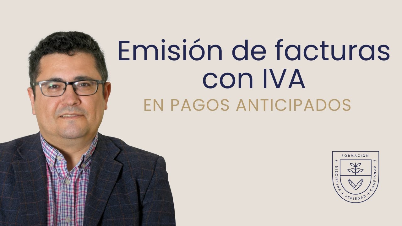 📚 EMISIÓN DE FACTURAS CON IVA EN PAGOS ANTICIPADOS