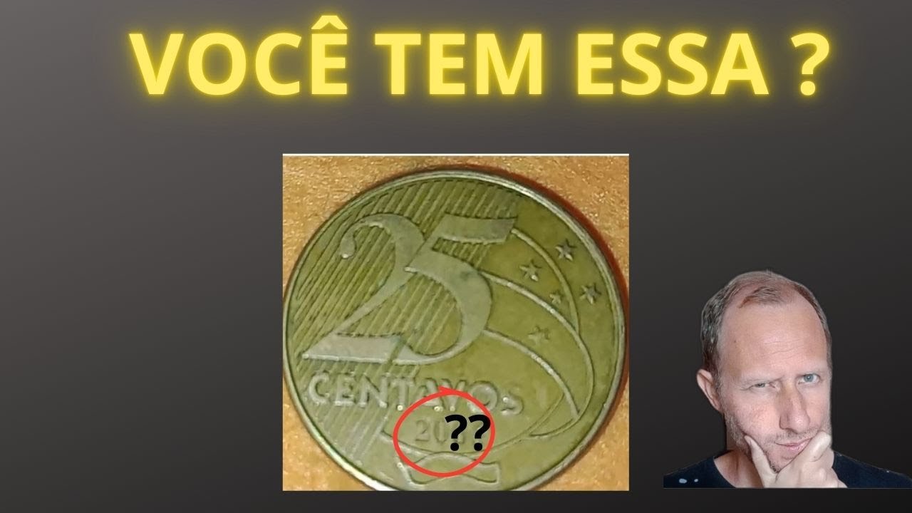 Moeda de 25 CENTAVOS de 20?? Raridade VEJA O ANO...