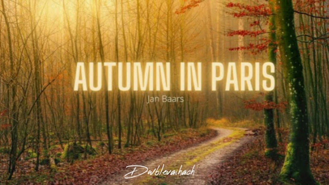Autumn in Paris - Jan Baars
