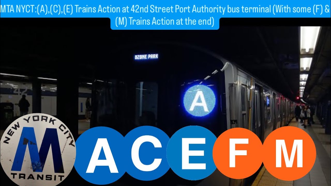 MTA NYCT:(A),(C),(E),(F),(M) Trains Action at 42nd Street Port Authority bus terminal 