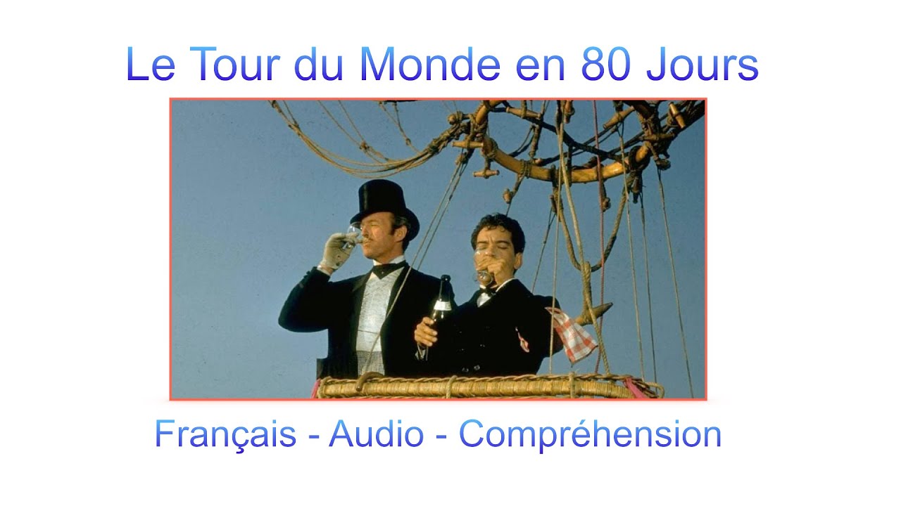 Le tour du monde en 80 jours, Français A2,B1,B2, C1, Audio, Compréhension, DELF, DALF, 5ème, 4ème,