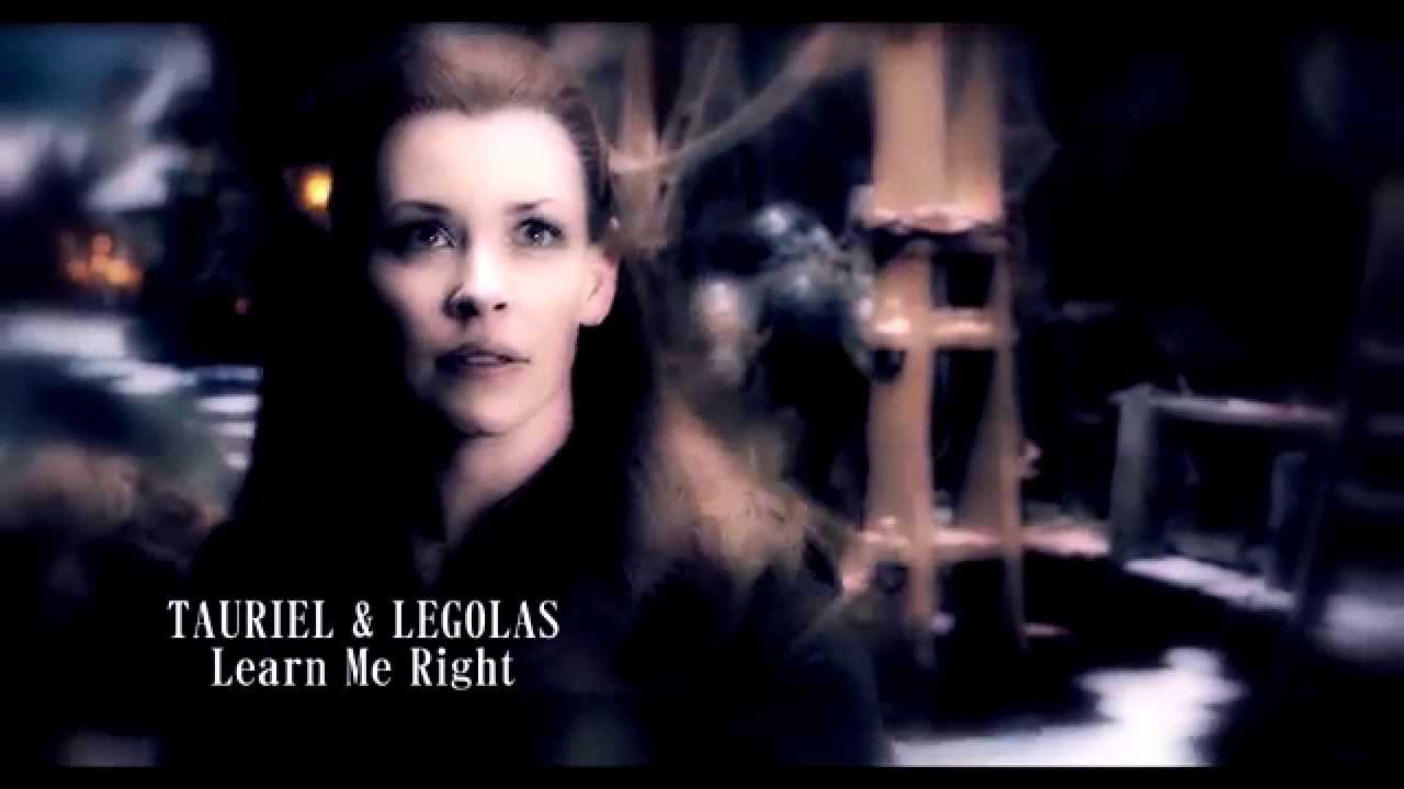 TAURIEL & LEGOLAS - Learn Me Right
