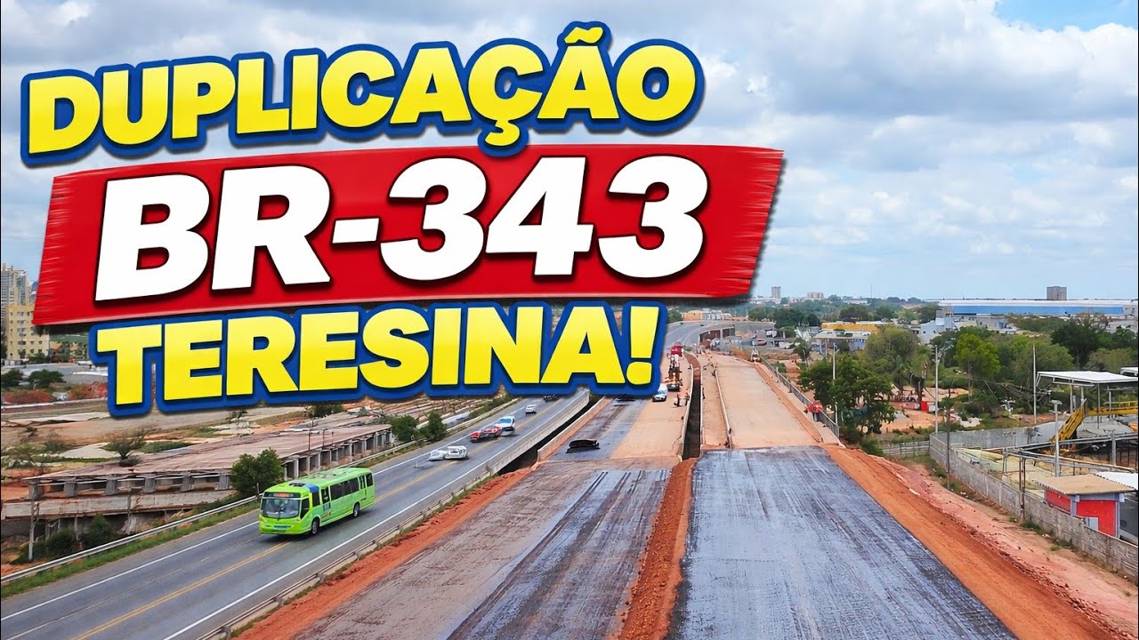 Percorremos toda a obra da BR-343 em Teresina: Veja o que mudou hoje!