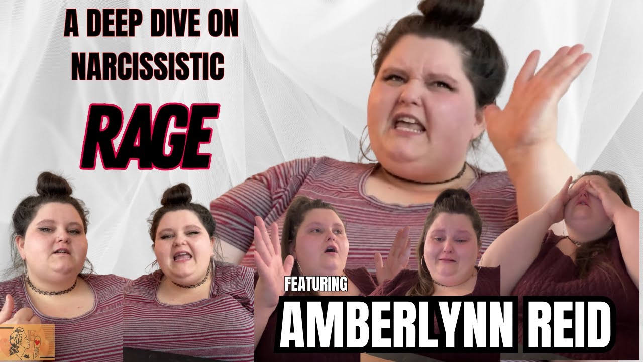 Is This Real Narcissistic Rage or Just Drama? AMBERLYNN REID