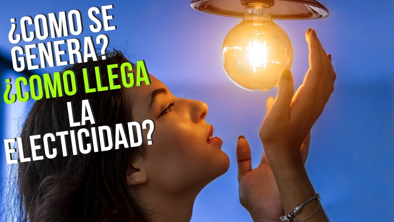 &iquest;COMO se GENERA la ELECTRICIDAD? TIPOS DE CENTRALES ELECTRICAS