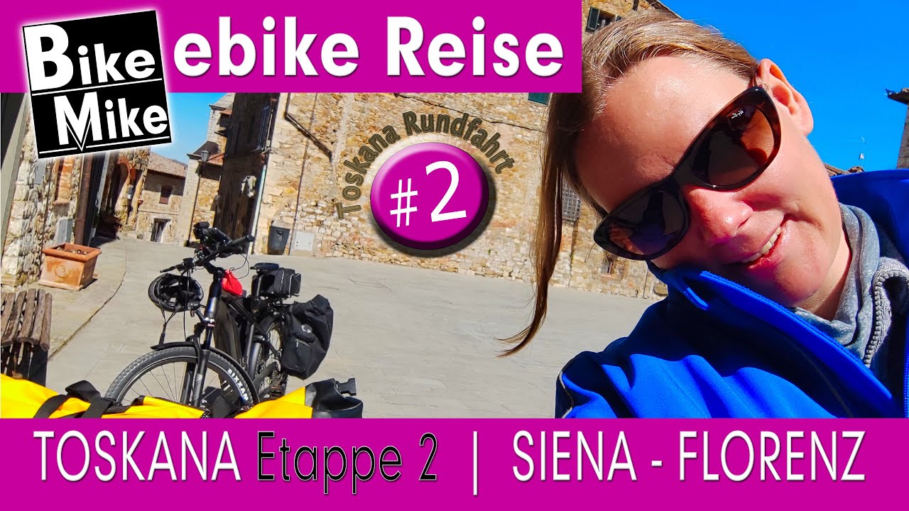 Die Toskana mit dem eBike # 02 | Siena - Florenz | Einmal durch das fantastische Chianti-Gebiet