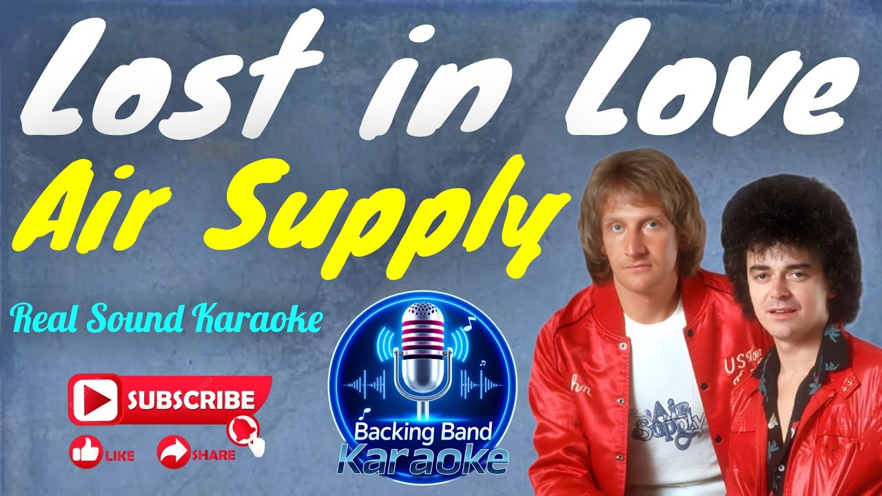 Lost in Love - Air Supply (Real Sound Karaoke) @BackingBandkaraoke 