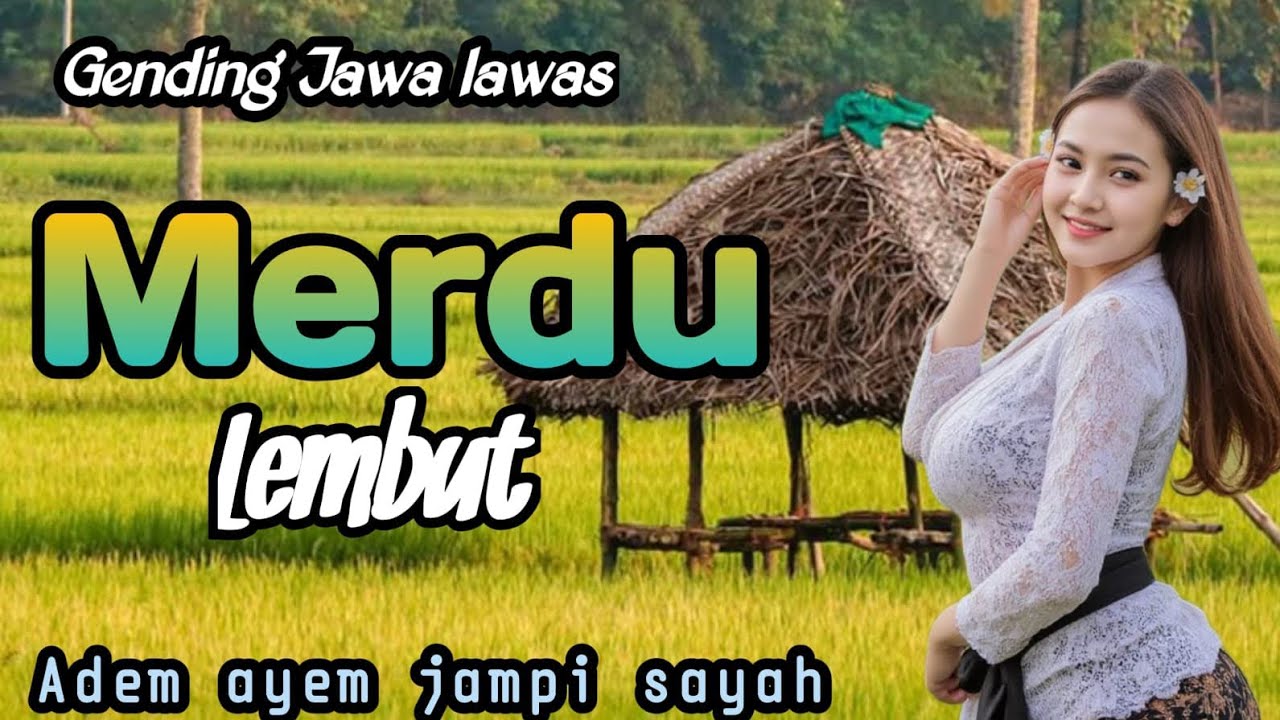 GENDING JAWA LAWAS || MERDU DAN LEMBUT ~ ADEM AYEM JAMPI SAYAH