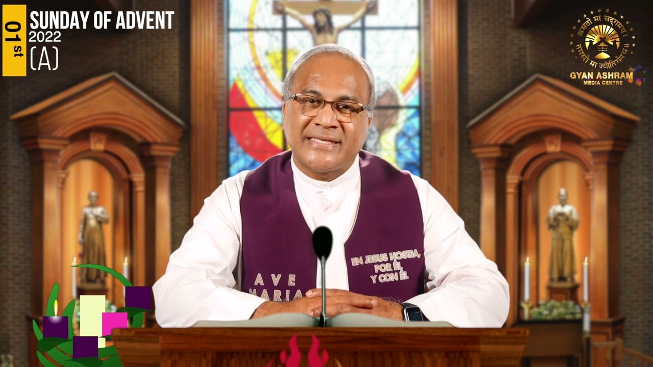 1st Sunday of Advent A | Fr. Callisto Gomes SVD | GYAN ASHRAM MEDIA CENTRE | Fr. Ronald DSilva SVD