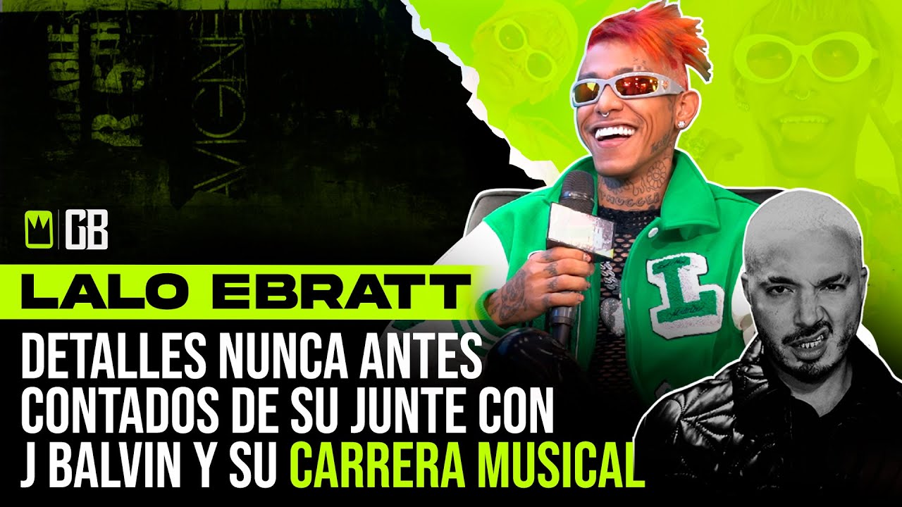 LALO EBRATT-  CUENTA DETALLES NUNCA ANTES REVELADOS DE SU CARRERA @BivadElArtista