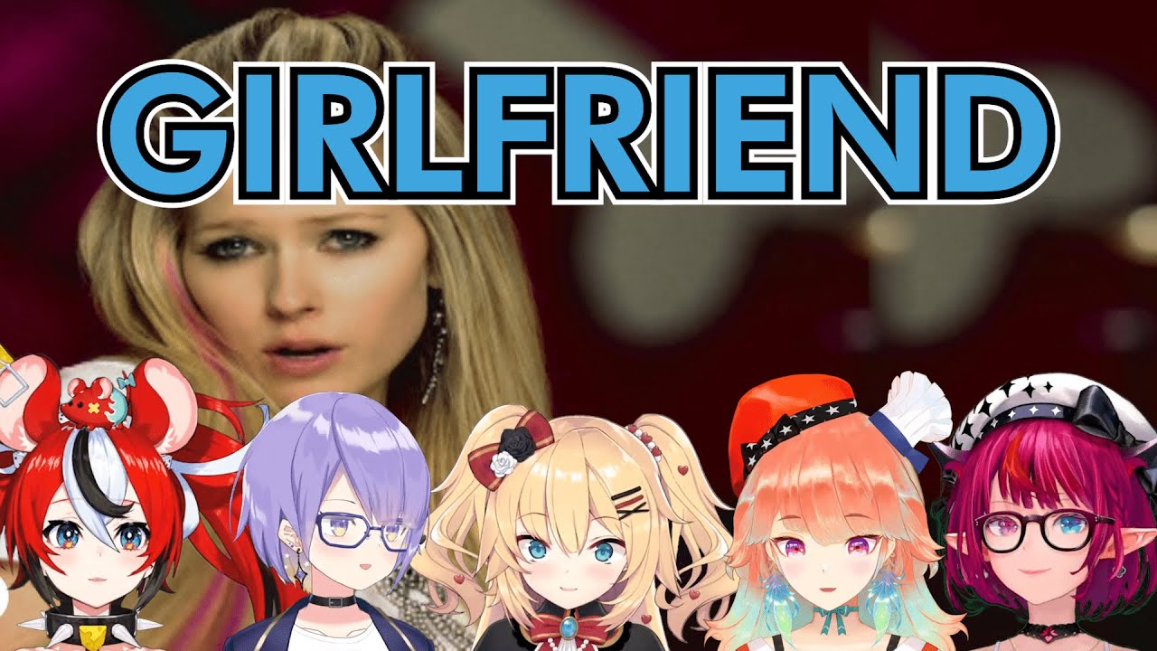 [Hololive Karaoke Mashup] Girlfriend - Avril Lavigne by Bae, Moona, HACHAMA, Kiara & IRyS