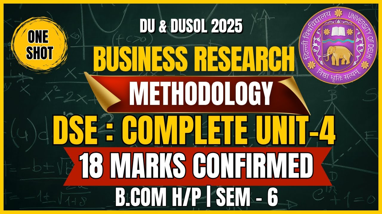Business Research Methodology Unit 4: One-Shot Explanation | Sem 6 | DU, DUSOL 2025