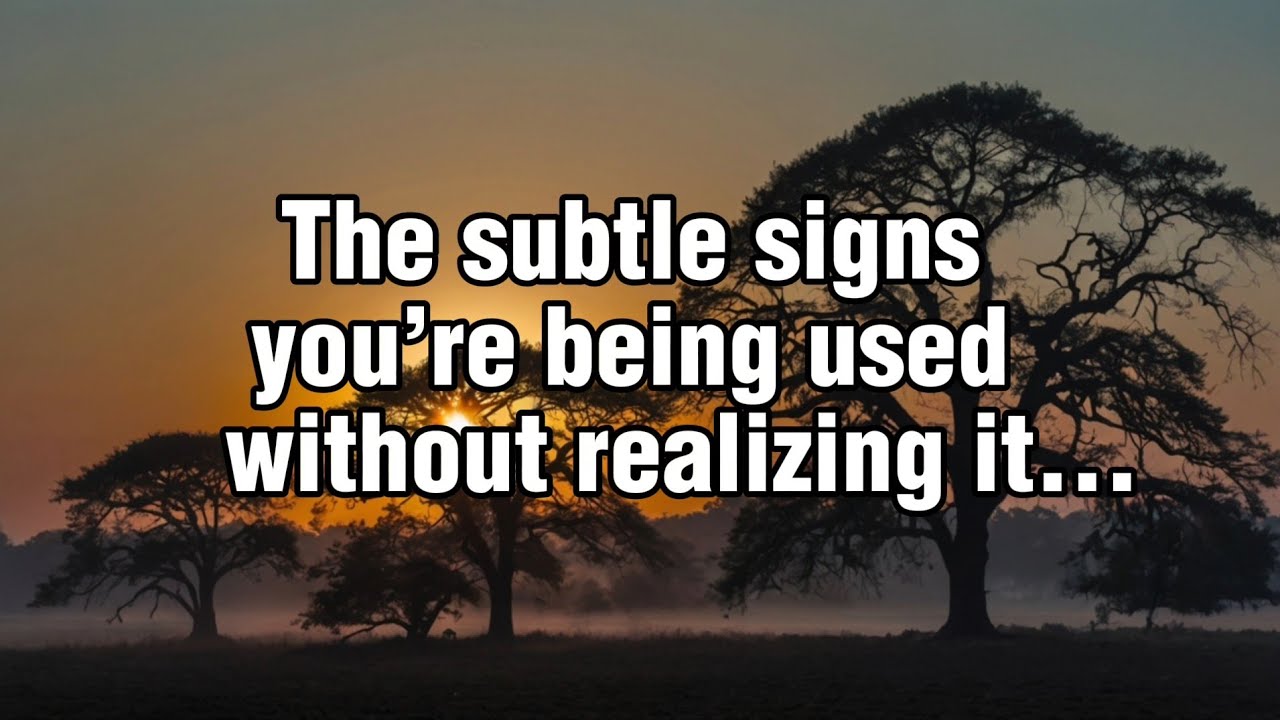 The Subtle Signs You&rsquo;re Being Used Without Realizing It...| Relationship Psychology 