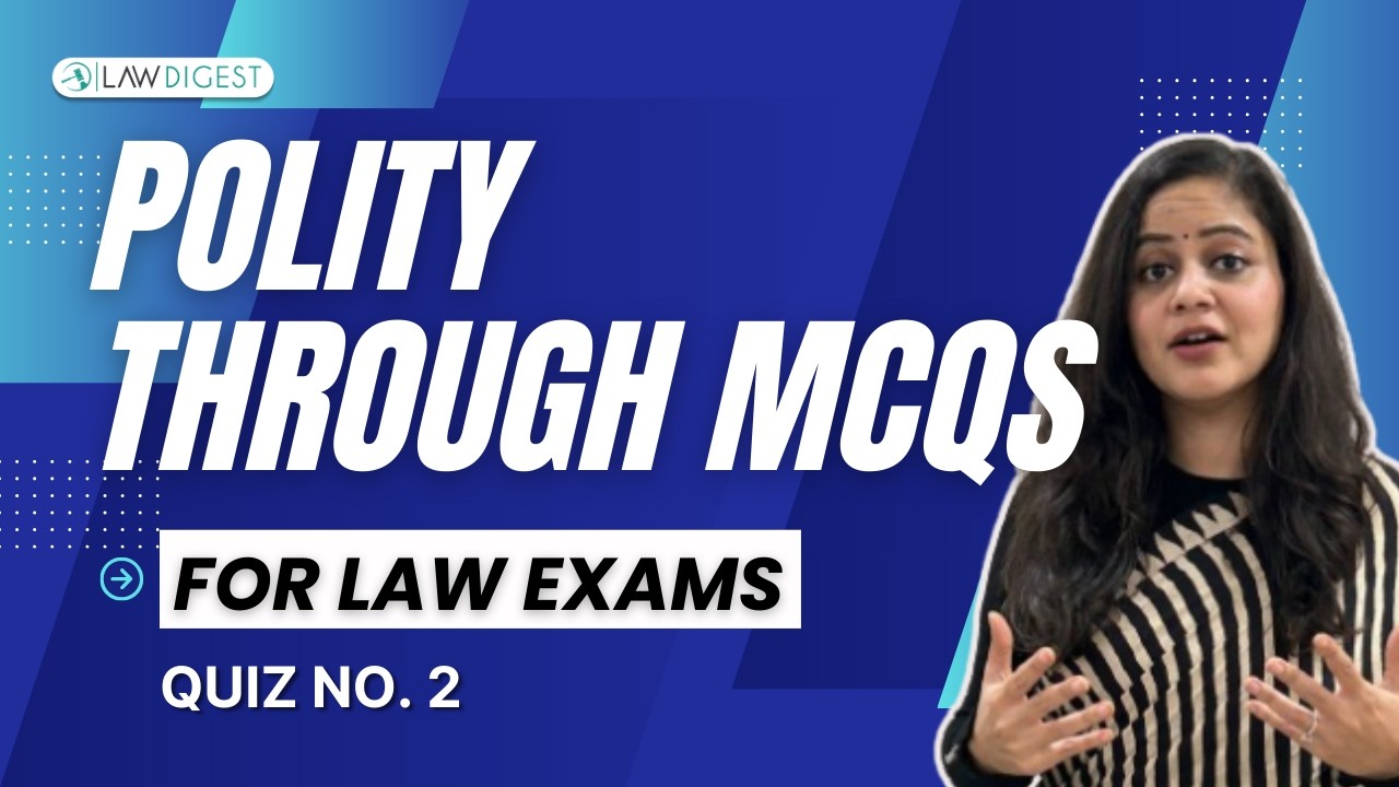 Polity through MCQs Quiz 2 | Constitution for MHCET LLB, CUET PG LLB, PU LLB, NLUs, CLAT, UPSC