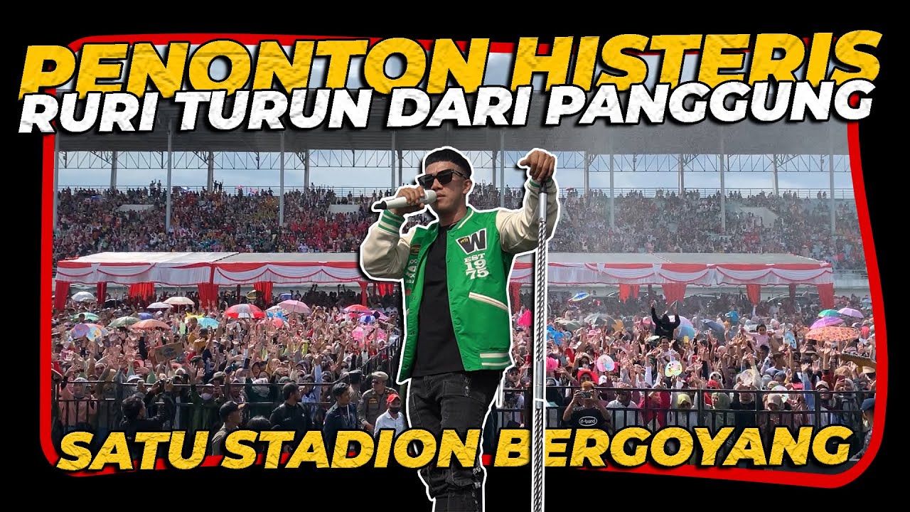 PENONTON HISTERIS ‼️ RURI TURUN DARI PANGGUNG, SEMUANYA BERGOYANG