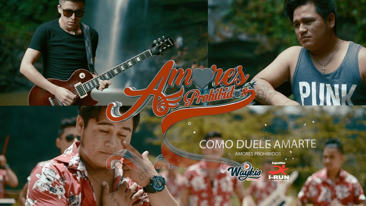 COMO DUELE AMARTE  - AMORES PROHIBIDOS (VIDEO CLIP OFICIAL)