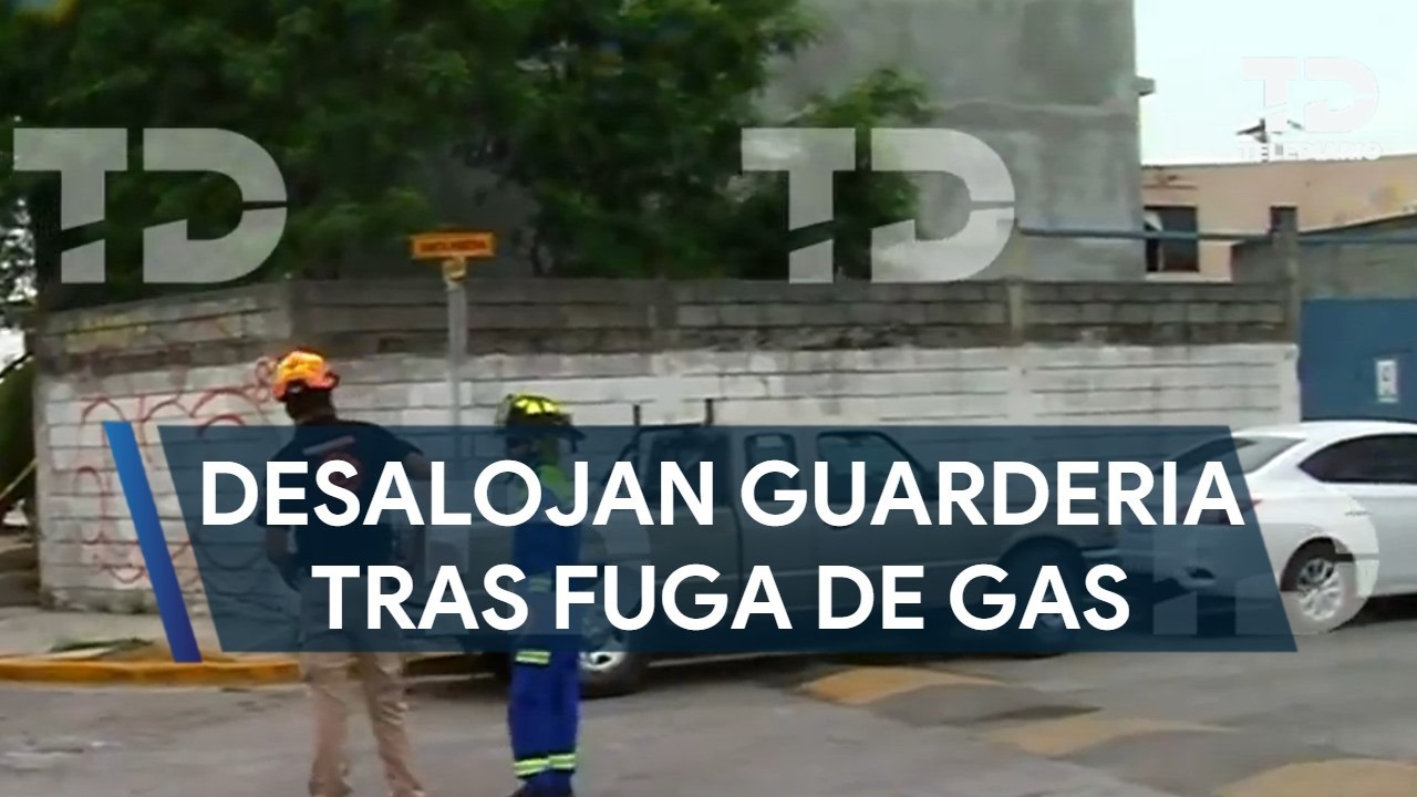 Desalojan guardería por fuga de gas en la colonia Bosques del Roble en San Nicolás