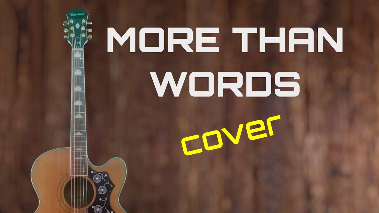 MORE THAN WORDS -  Extreme - acoustic cover by AKOESTIKOEN + Chords at the end.