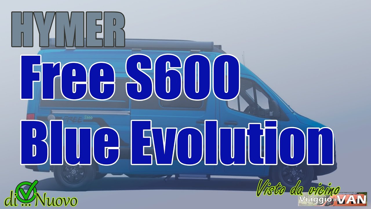 HYMER FREE S600 BLUE EVOLUTION 💲Il viaggio in 4 comincia da qui